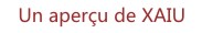 Un aperçu de XAIU
